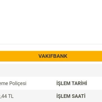 VakıfBank Sari Panjur Konut Sigorta Bilgim Dışında Hesabımdan Para Çekilmesi