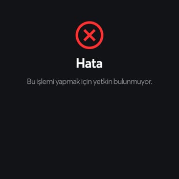 Papara Bu İşlemi Yapmak İçin Yetkin Bulunmuyor Hatası