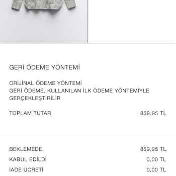Zara İadem Hakkında Net Bilgi Verilmiyor Oyalandırıyorlar