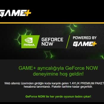 GeForce NOW powered by GAME+ Paketlerde Yeni Kodun Görünmemesi