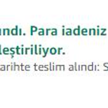 Amazon.com.tr İadenin Ücretini Yatırmaması, Sorunla İlgilenmemesi
