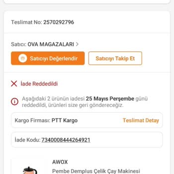 Trendyol'dan Aldığımız Awox Marka Çaycı İadesi Kabul Edilmiyor.