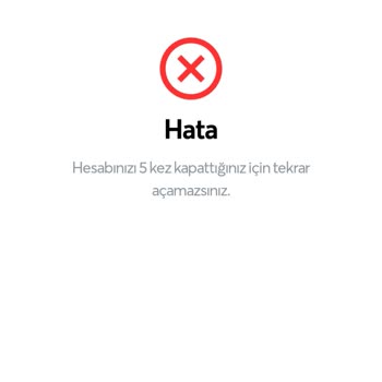 Papara Hesabınızı 5 Kez Kapattığınız İçin Tekrar Açamazsınız
