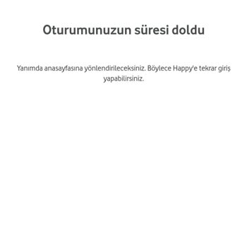 Vodafone Happy Oturumunuzun Süresi Dolmuştur Hatası