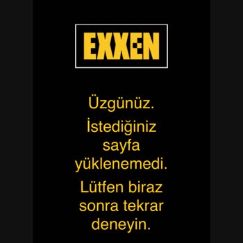 Exxen Teknik Sorunlar Nedeniyle Maçı İzleyemiyoruz