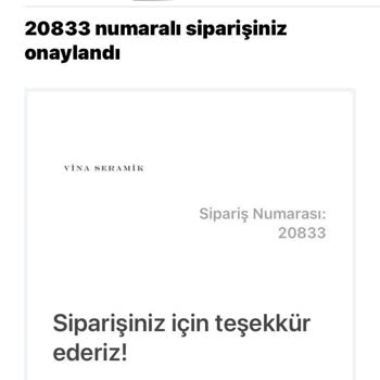 Vina Seramik Verilen Siparişin Söylenen Sürede Gönderilmemesi