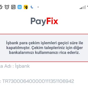 PayFix Çekim Yapamıyorum Bankalar Geçici Kapatıldı Diyor
