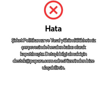 Papara Kalıcı Olarak Hesabımı Kapattı
