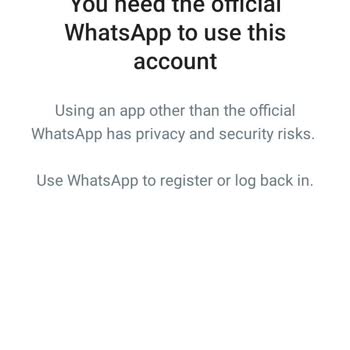 You Need The Official WhatsApp To Use This Account
