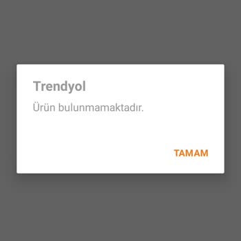 Trendyol Ürün Bulunamadı Uyarı Veriyor