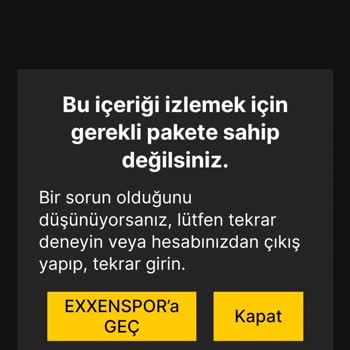 Exxen Spor Paketime Erişim Sağlayamıyorum