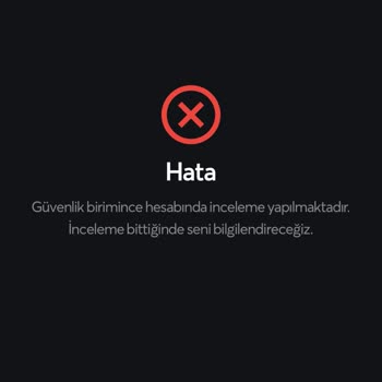 P*****a Hesabınız İncelemeye Alındı