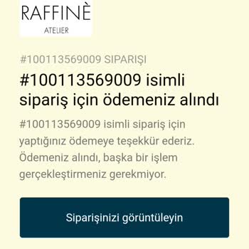 Raffine Atelier 10 Gündür Siparişim Gönderilmedi