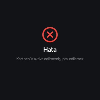 Papara Kart Aktive Ettiğim Halde Kartımı İptal Etmiyor