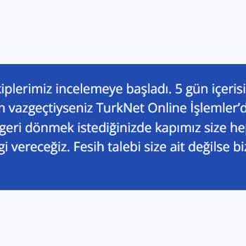 TurkNet Abonelik Başvuru İptali Yapmıyor.