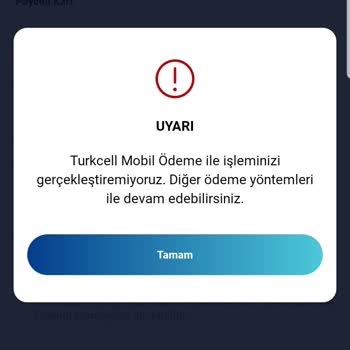 Turkcell Paycell Mobil Ödemeyi Kullanamıyorum Uyarı Veriyor