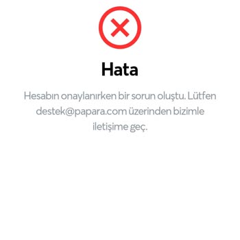 Papara Hesap Onaylama Hatası