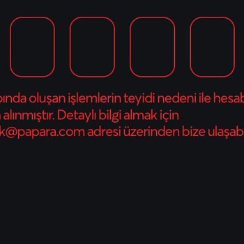 Papara Hesabım İncelenme Amaçlı Askıda