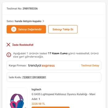 Trendyol İade Etmek İstediğim Ürünü Firma Kabul Etmeyip Geri Gönderdi.