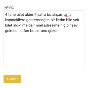 Buna Gidelim (bunagidelim.net) Tiyatro Bileti Gelmedi