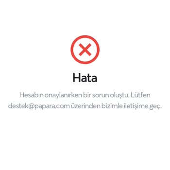 Papara Hesabı Onaylarken Hata Veriyor