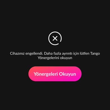 Tango Live Cihazınız Engellendi Diyor