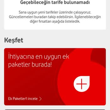 Vodafone Geçebileceğiniz Tarife Bulunmamaktadır