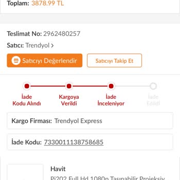 Trendyol Havit Projeksiyon İade Edilme Süreci