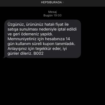 Hepsiburada Bilgim Dışında Ürünüm İptal Edilmiş "sus Payı Olarak Da Kupon Verilmiş