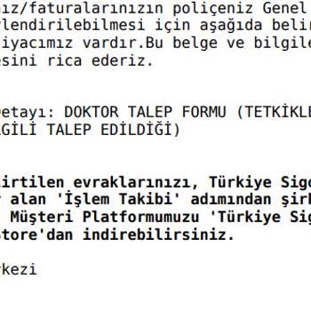 Türkiye Sigorta'nın Provizyon Ret Gerekçesini Paylaşmaması