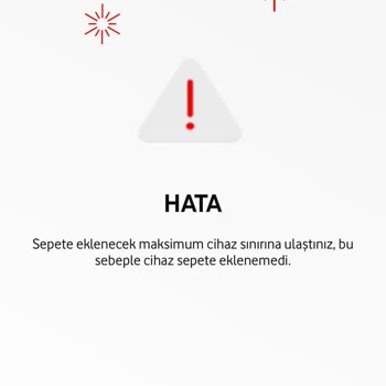 Vodafone Sepete Eklenecek Maksimum Sınırına Ulaştınız Hatası!