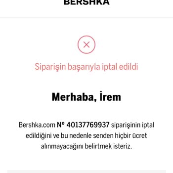Bershka Tekrarlanan Sipariş İptali Ve Sebepsiz