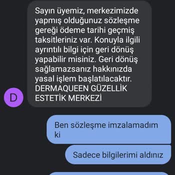 Kadıköy Derma Queen Güzellik Salonu Bilgim Dışında Sözleşme İmzalatmış