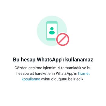 WhatsApp Haksız Yere Hesabımı Yasakladı
