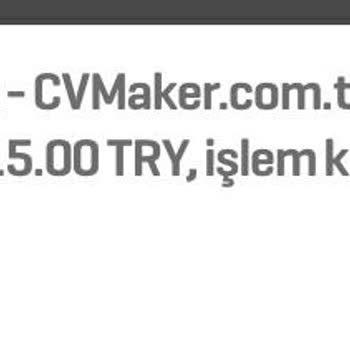 Cvmaker.com.tr Bilgi Olmadan Karttan Ücret Alimi