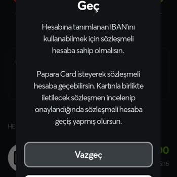 Papara Kartım Olmasına Rağmen Hala Sözleşmeli Hesaba Geçemiyorum