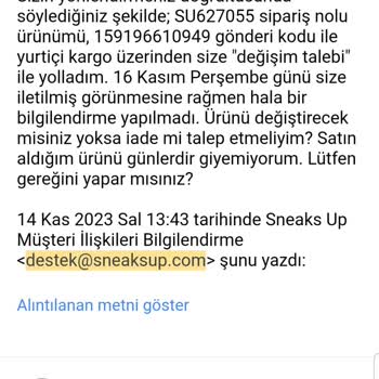 Sneaks Up Hasarlı Ürün. Değişim/iade Talebi Yerine Getirilmedi. İletişim Yok.