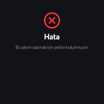 Papara Bu İşlemi Yapmak İçin Yetkin Bulunmuyor Hatası
