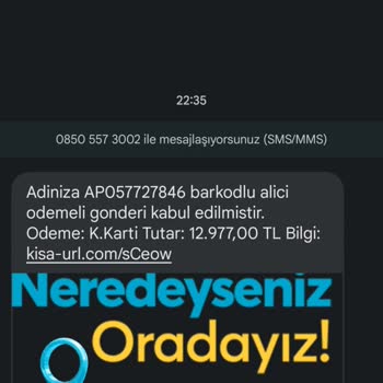 PTT Kargo 0850 557 3032 Asılsız Mesaj