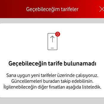Vodafone Geçebileceğim Tarife Bulunmaması