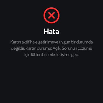 Papara Kartınız Aktif Edilmeye Uygun Değil Hatası
