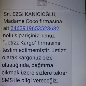 Madame Coco Gelmeyen Sipariş Ve Jetizz İsimi Kargo Firması