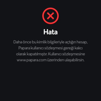 Papara Hesabım İznim Olmadan Kapatılmış