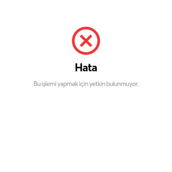 Papara İşlem İçin Yetki Bulunmuyor Hatası