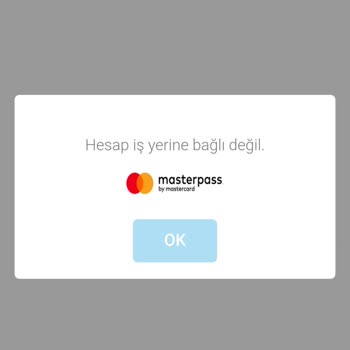 Masterpass Hesap İş Yerine Bağlı Değil Hatası