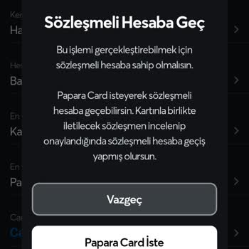 Papara Sözleşmeli Hesaba Geçiş Yapamıyorum