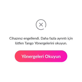Tango Live Cihaz Engelli Kaldırılmasını İstediğiniz