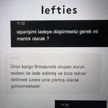 Lefties Teslimat Ve İade Süreci Mağduriyetim
