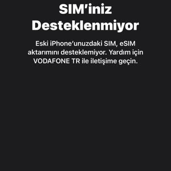 Vodafone Yeni İphone E-sim Aktarma Sorunu