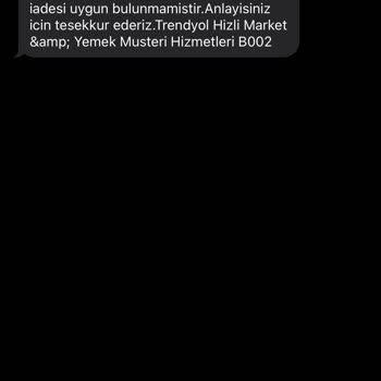 Trendyol Hızlı Market Trendyol Ürünleri Teslim Etmedi İade Yapmıyor